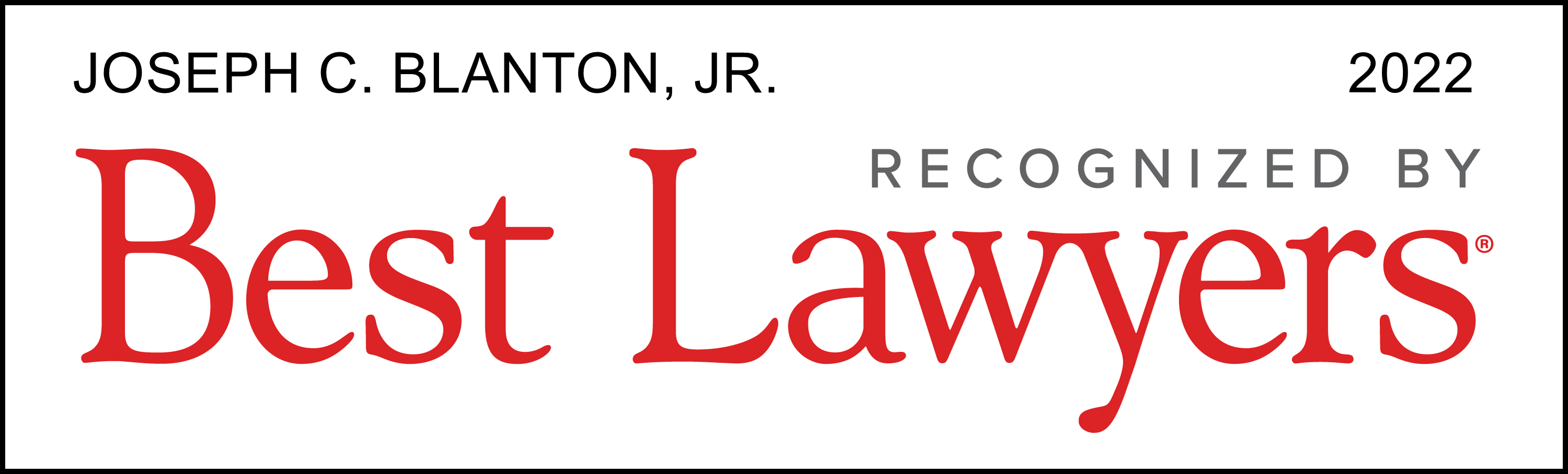 Best Lawyers 2022 Joseph C. Blanton Jr.